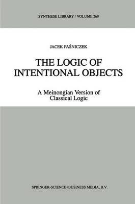 The Logic of Intentional Objects: A Meinongian Version of Classical Logic
