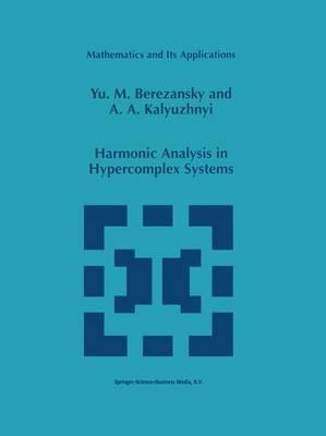 Harmonic Analysis in Hypercomplex Systems