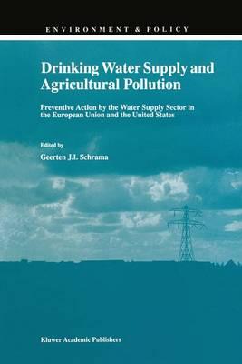Drinking Water Supply and Agricultural Pollution: Preventive Action by the Water Supply Sector in the European Union and the United States