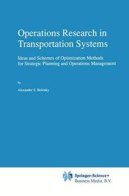 Operations Research in Transportation Systems: Ideas and Schemes of Optimization Methods for Strategic Planning and Operations Management