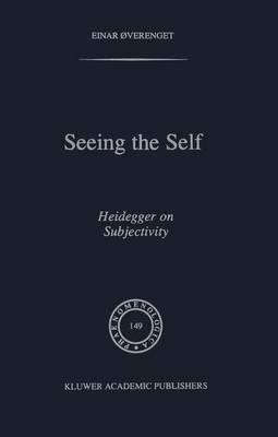 Seeing the Self: Heidegger on Subjectivity