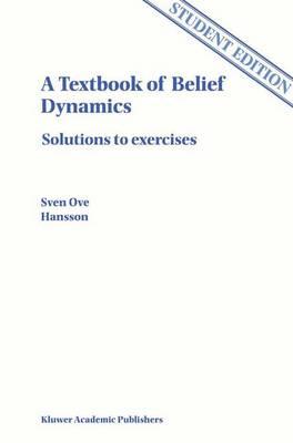 A Textbook of Belief Dynamics: Solutions to exercises