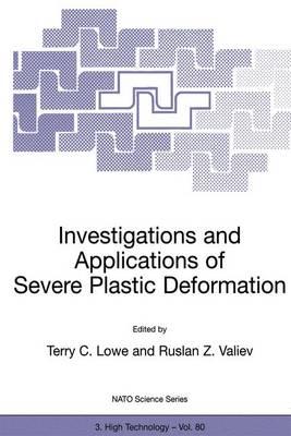 Investigations and Applications of Severe Plastic Deformation