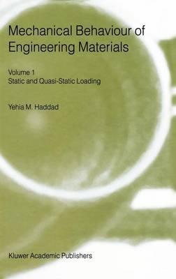 Mechanical Behavior of Engineering Materials: Dynamic Loading and Intelligent Material Systems