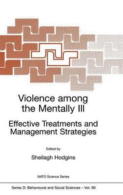 Violence among the Mentally III: Effective Treatments and Management Strategies