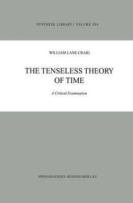 The Tenseless Theory of Time: A Critical Examination