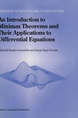 An Introduction to Minimax Theorems and Their Applications to Differential Equations