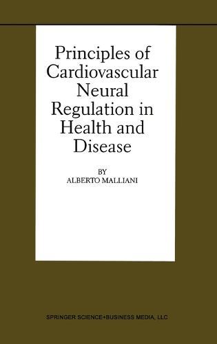 Principles of Cardiovascular Neural Regulation in Health and Disease