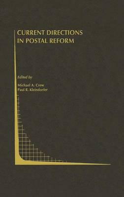 Current Directions in Postal Reform