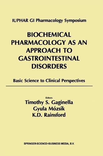 Biochemical Pharmacology as an Approach to Gastrointestinal Disorders: Basic Science to Clinical Perspectives (1996)