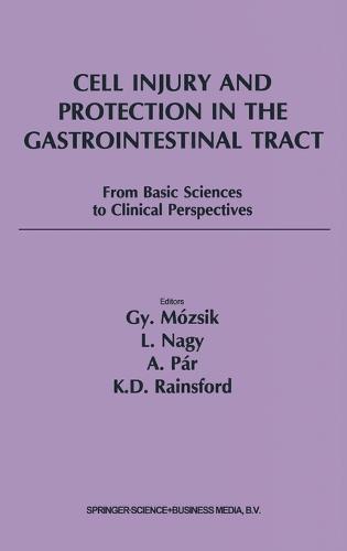 Cell Injury and Protection in the Gastrointestinal Tract: From Basic Sciences to Clinical Perspectives