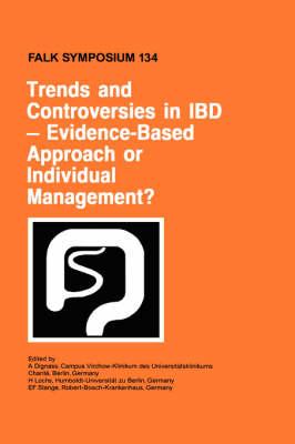 Trends and Controversies in IBD: Evidence-Based Approach or Individual Management?