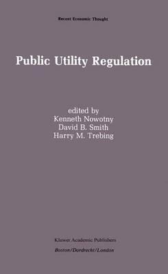 Public Utility Regulation: The Economic and Social Control of Industry