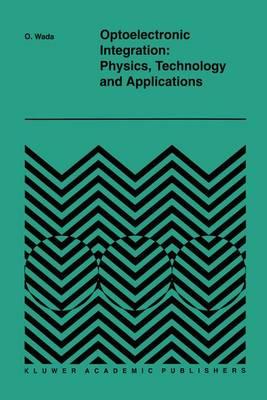 Optoelectronic Integration: Physics, Technology and Applications