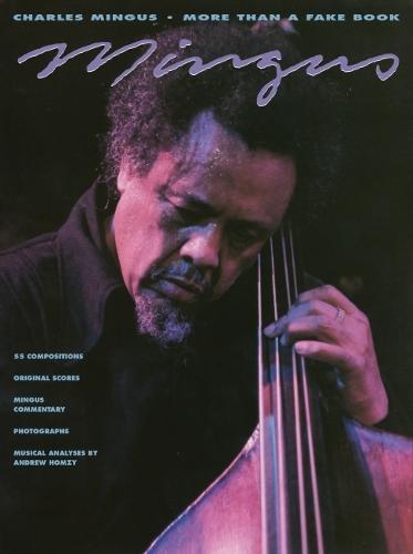 Charles Mingus: More Than a Fake Book