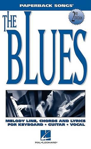 The Blues: Melody Line, Chords and Lyrics for Keyboard Guitar Vocal