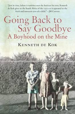 Going back to say goodbye: A boyhood on the mine