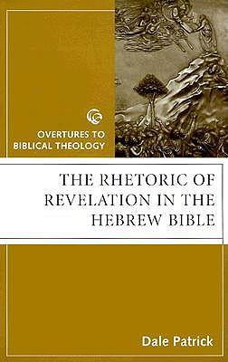 The Rhetoric of Revelation in the Hebrew Bible