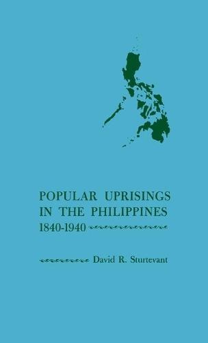 Popular Uprisings in the Philippines, 1840-1940