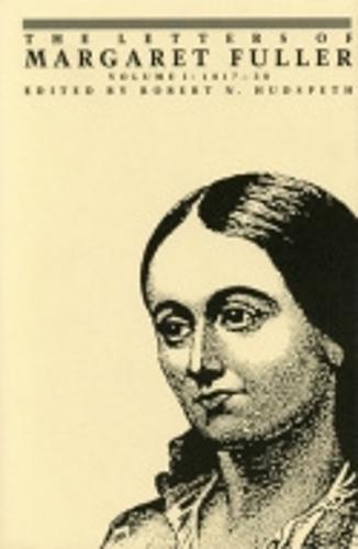 The Letters of Margaret Fuller: 1817–1838
