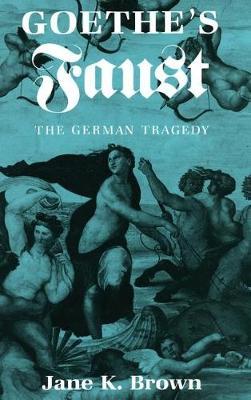 Goethe's ""Faust"": The German Tragedy