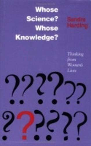 Whose Science? Whose Knowledge?: Thinking from Women's Lives