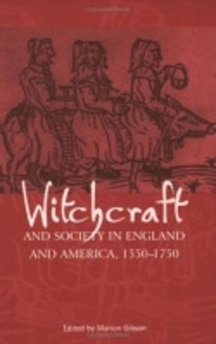 Witchcraft and Society in England and America, 1550–1750