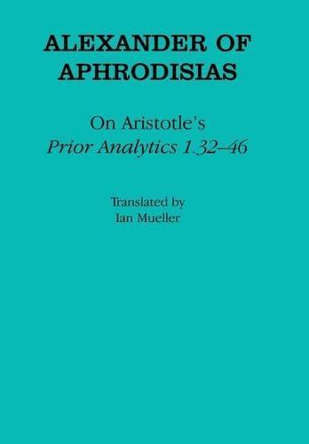 On Aristotle's ""Prior Analytics 1.32–46""