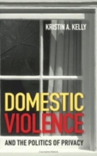 Domestic Violence and the Politics of Privacy