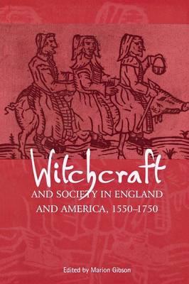Witchcraft and Society in England and America, 1550–1750