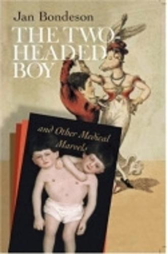 The Two-headed Boy, and Other Medical Marvels