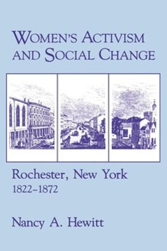 Women's Activism and Social Change: Rochester, New York, 1822–1872