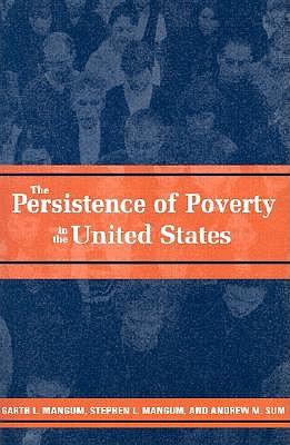 The Persistence of Poverty in the United States