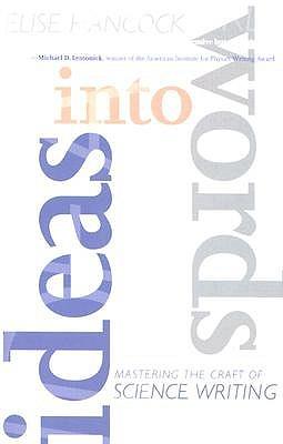 Ideas into Words: Mastering the Craft of Science Writing