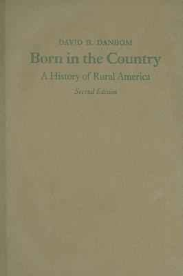 Born in the Country: A History of Rural America