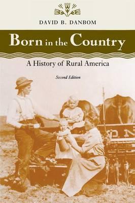 Born in the Country: A History of Rural America
