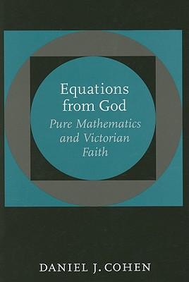 Equations from God: Pure Mathematics and Victorian Faith