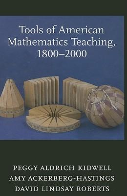 Tools of American Mathematics Teaching, 1800–2000
