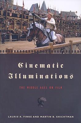 Cinematic Illuminations: The Middle Ages on Film