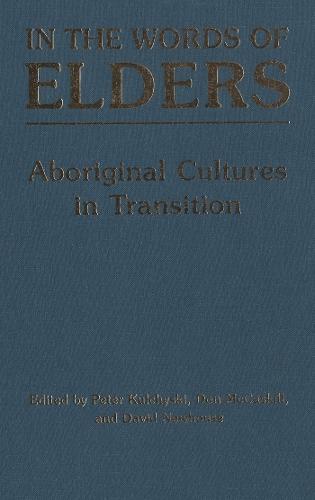 In the Words of Elders: Aboriginal Cultures in Transition