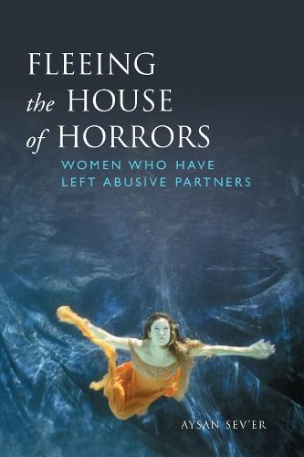 Fleeing the House of Horrors: Women Who Have Left Abusive Partners