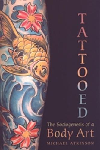 Tattooed: The Sociogenesis of a Body Art