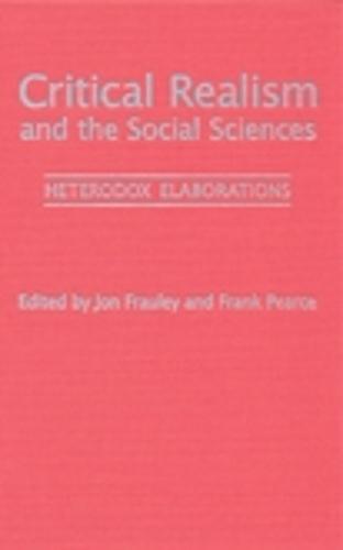 Critical Realism and the Social Sciences: Heterodex Elaborations