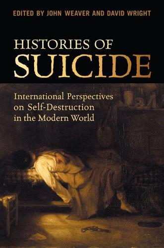 Histories of Suicide: International Perspectives on Self-destruction in the Modern World