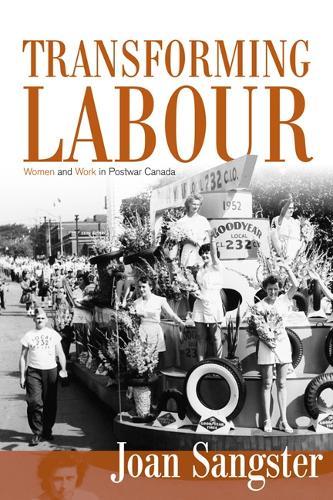 Transforming Labour: Women and Work in Postwar Canada