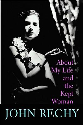About My Life and the Kept Woman: A Memoir