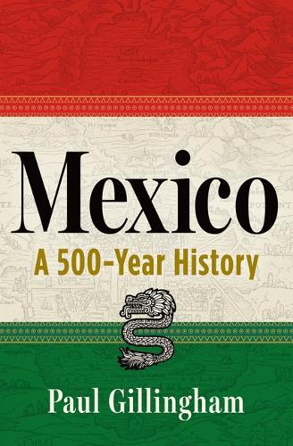 Mexico: A 500-Year History