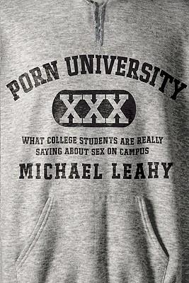 Porn University: What College Students Are Really Saying about Sex on Campus