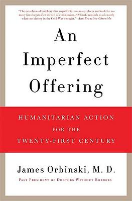An Imperfect Offering: Humanitarian Action for the Twenty-First Century