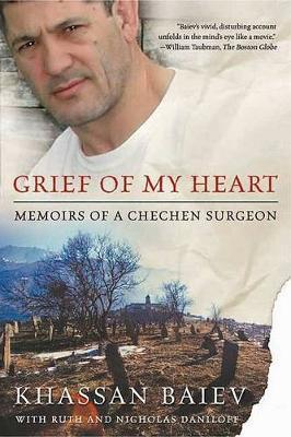 Grief of My Heart: Memoirs of a Chechen Surgeon
